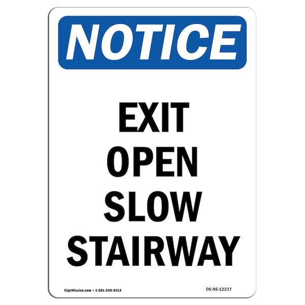Safety Sign, OSHA Notice, 5" Height, Exit Open Slow Stairway Sign, Portrait, 10PK